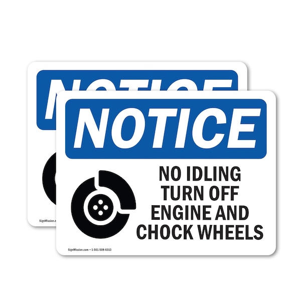 Signmission No Idling Turn Off Engine And Chock Wheels OSHA Notice Sign, Vinyl Decal, 7in W x 5in L, 2PK OS-2PACK-NS-D-57-L-16139 - main